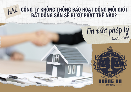 Công Ty Không Thông Báo Hoạt Động Môi Giới Bất Động Sản Sẽ Bị Xử Phạt Thế Nào? Công Ty Không Thông Báo Hoạt Động Môi Giới Bất Động Sản Sẽ Bị Xử Phạt Thế Nào?
